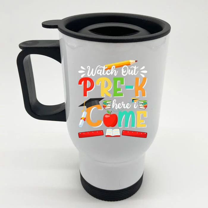 Watch Out PreK Here I Come PreK Gift Front & Back Stainless Steel Travel Mug