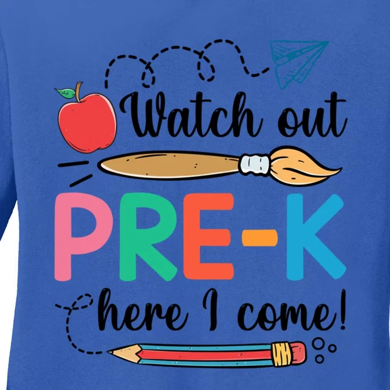 Watch Out PreK Here I Come Team PreK Gift Ladies Long Sleeve Shirt