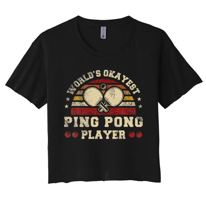 Worlds Okayest Ping Pong Player Retro Ping Pong Women's Crop Top Tee