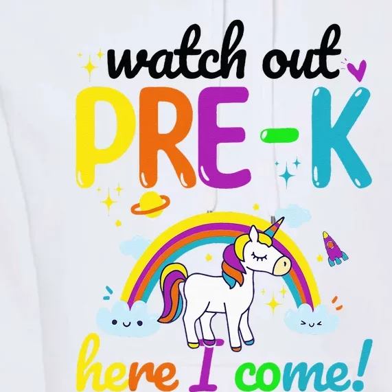 Watch Out PreK Here I Come Pre K Premium Hoodie