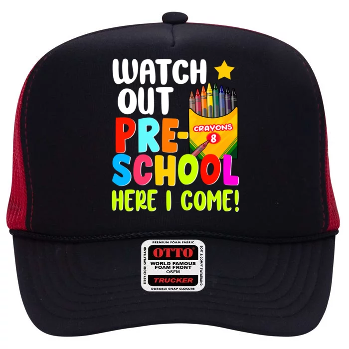 Watch Out PreSchool Here I Come First Day Of School Teacher Funny Gift High Crown Mesh Trucker Hat