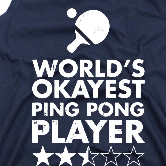 Worlds Okayest Ping Pong Player Trophy Tank Top