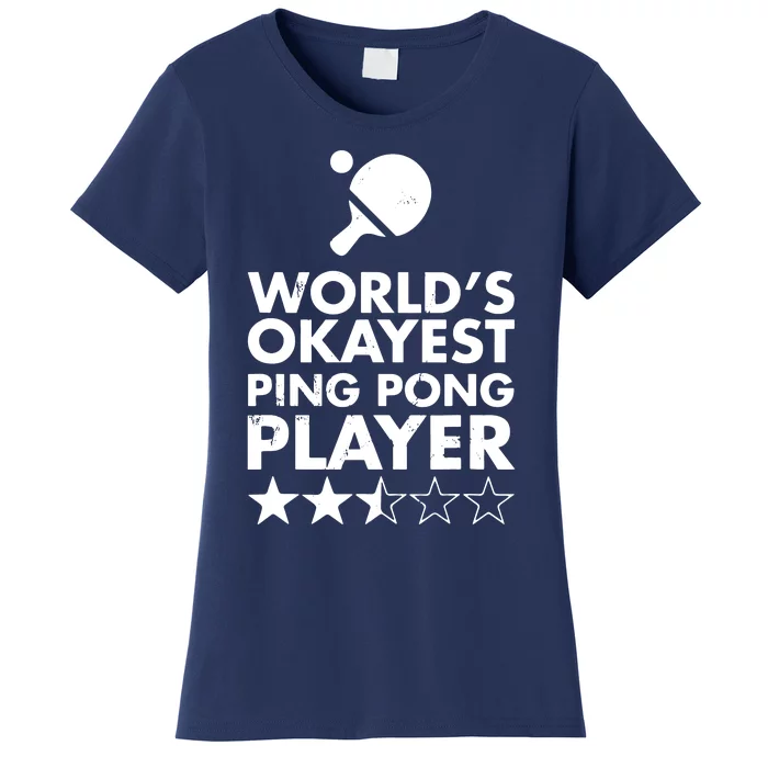 Worlds Okayest Ping Pong Player Trophy Women's T-Shirt