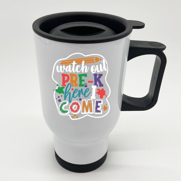 Watch Out Preschool Here I Come Back To School PreK Gift Front & Back Stainless Steel Travel Mug