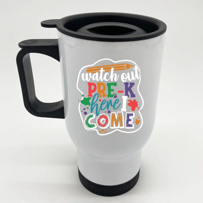 Watch Out Preschool Here I Come Back To School PreK Gift Front & Back Stainless Steel Travel Mug