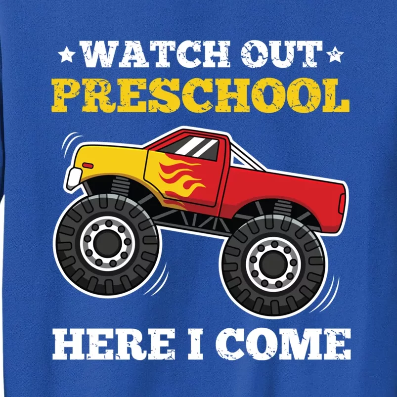 Watch Out Preschool Here I Come Back To School Monster Truck Gift Tall Sweatshirt