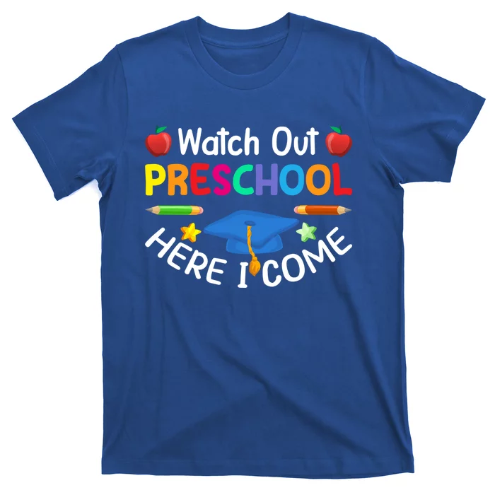 Watch Out Preschool Here I Come Cute Back To School Funny Gift Cool Gift T-Shirt