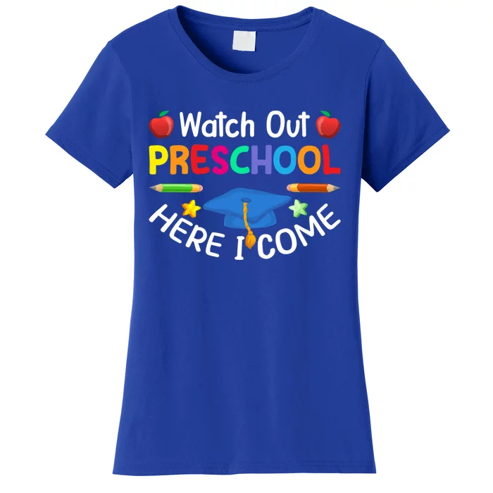 Watch Out Preschool Here I Come Cute Back To School Funny Gift Cool Gift Women's T-Shirt