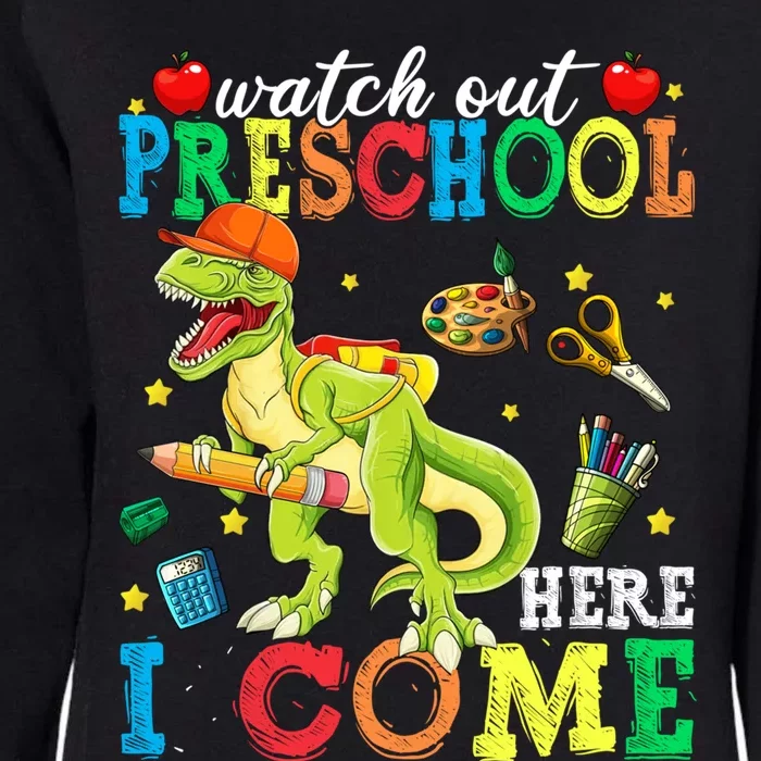 Watch Out Preschool Here I Come Dinosaur Back To School Gift Womens California Wash Sweatshirt