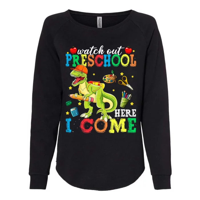 Watch Out Preschool Here I Come Dinosaur Back To School Gift Womens California Wash Sweatshirt