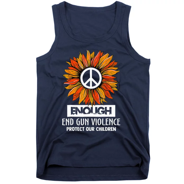 Wear Orange Peace Sunflower Enough End Gun Violence Tank Top