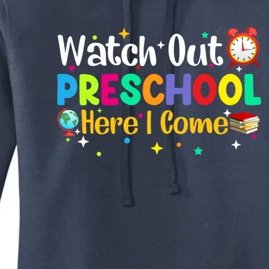 Watch Out Preschool Here I Come Preschool Funny Gift Cute Gift Women's Pullover Hoodie