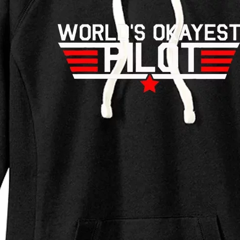 Worlds Okayest Pilot Funny Aviator Aviation Flying Gift Women's Fleece Hoodie