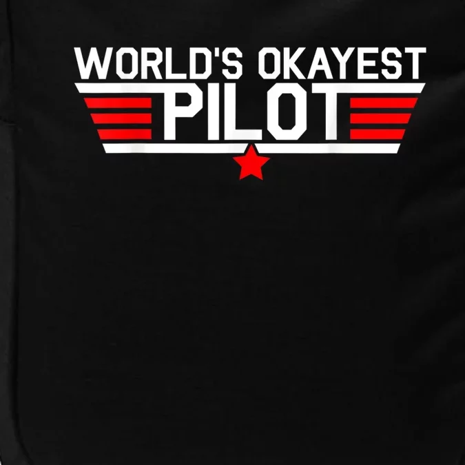 Worlds Okayest Pilot Funny Aviator Aviation Flying Mens Impact Tech Backpack