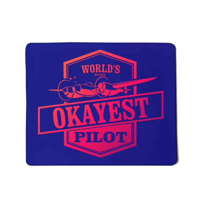 Worlds Okayest Pilot Funny Flying Gift Mousepad