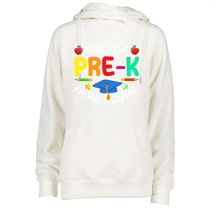 Watch Out PreK Here I Come Cute Back To School Funny Gift Funny Gift Womens Funnel Neck Pullover Hood