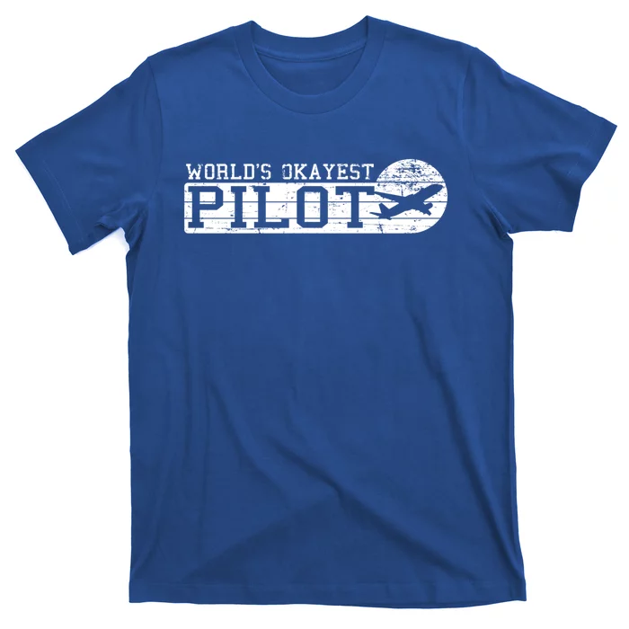 Worlds Okayest Pilot Funny Pilot Gift T-Shirt