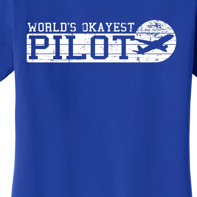 Worlds Okayest Pilot Funny Pilot Gift Women's T-Shirt