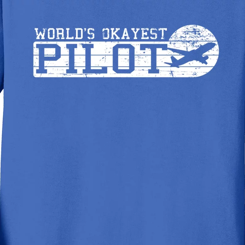 Worlds Okayest Pilot Funny Pilot Gift Kids Long Sleeve Shirt