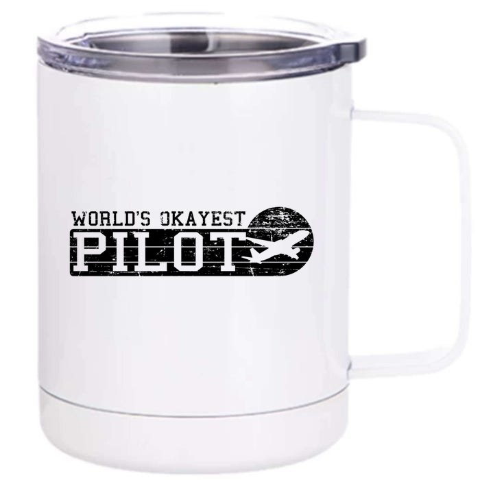 Worlds Okayest Pilot Funny Pilot Gift Front & Back 12oz Stainless Steel Tumbler Cup