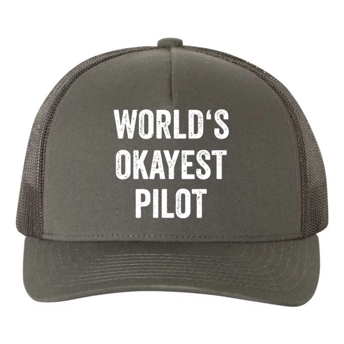 Worlds Okayest Pilot Flying Aviation Tee Funny Pilot Yupoong Adult 5-Panel Trucker Hat