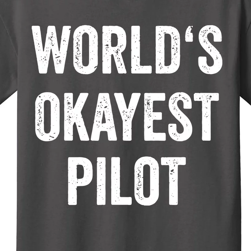 Worlds Okayest Pilot Flying Aviation Tee Funny Pilot Kids T-Shirt