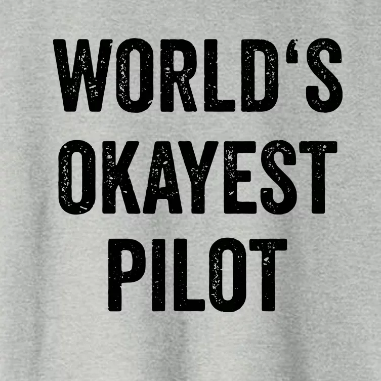 Worlds Okayest Pilot Flying Aviation Tee Funny Pilot Women's Crop Top Tee