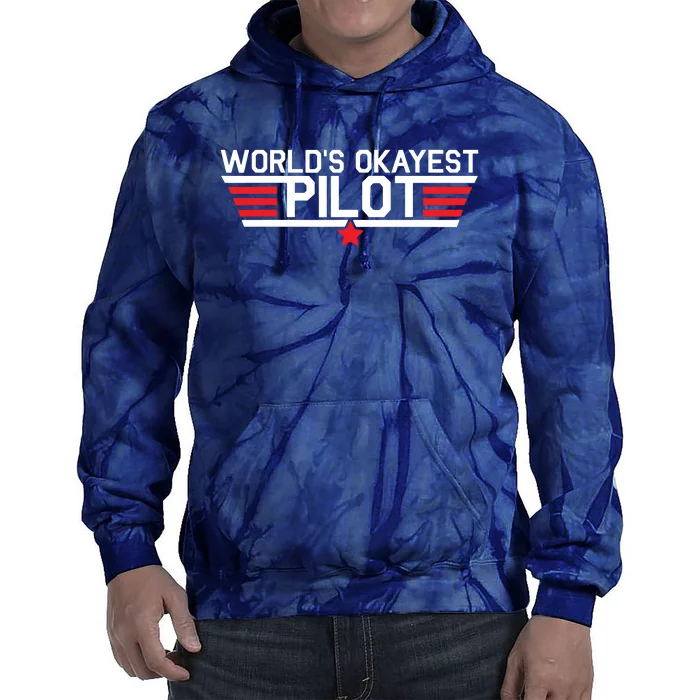 Worlds Okayest Pilot Funny Aviator Aviation Flying Tie Dye Hoodie