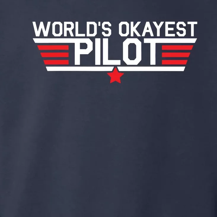 Worlds Okayest Pilot Funny Aviator Aviation Flying Toddler Hoodie