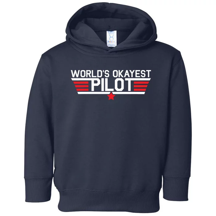 Worlds Okayest Pilot Funny Aviator Aviation Flying Toddler Hoodie