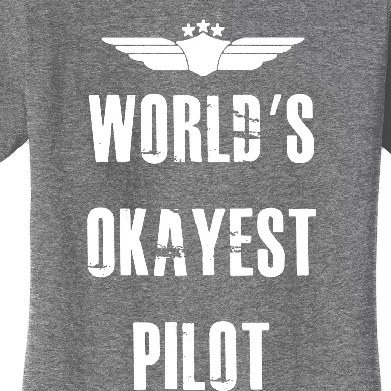 Worlds Okayest Pilot Funny Flying Aviation Women's T-Shirt