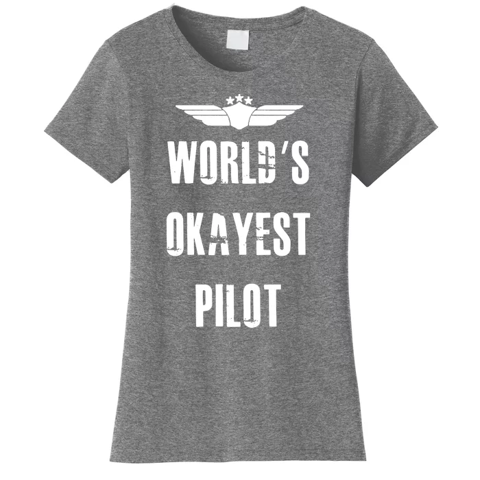 Worlds Okayest Pilot Funny Flying Aviation Women's T-Shirt