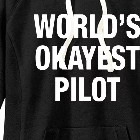 Worlds Okayest Pilot Women's Fleece Hoodie