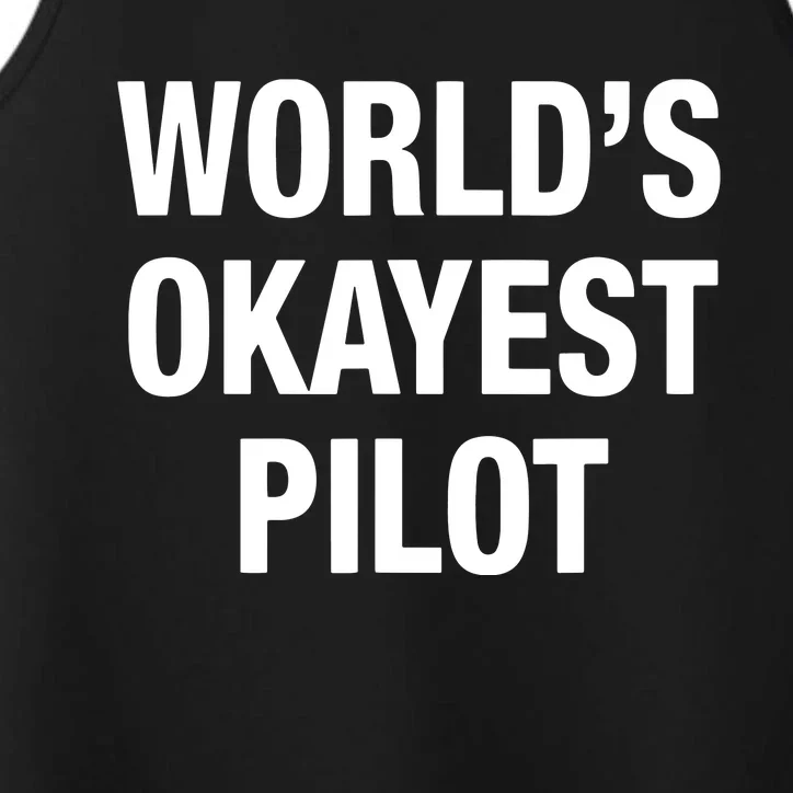 Worlds Okayest Pilot Performance Tank