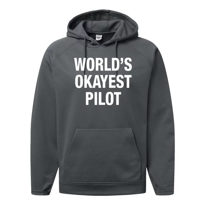 Worlds Okayest Pilot Performance Fleece Hoodie