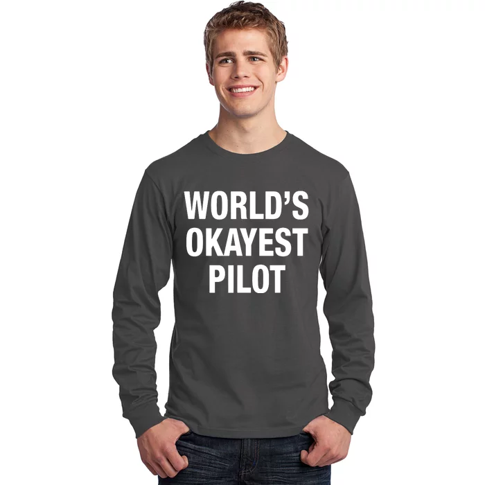 Worlds Okayest Pilot Long Sleeve Shirt