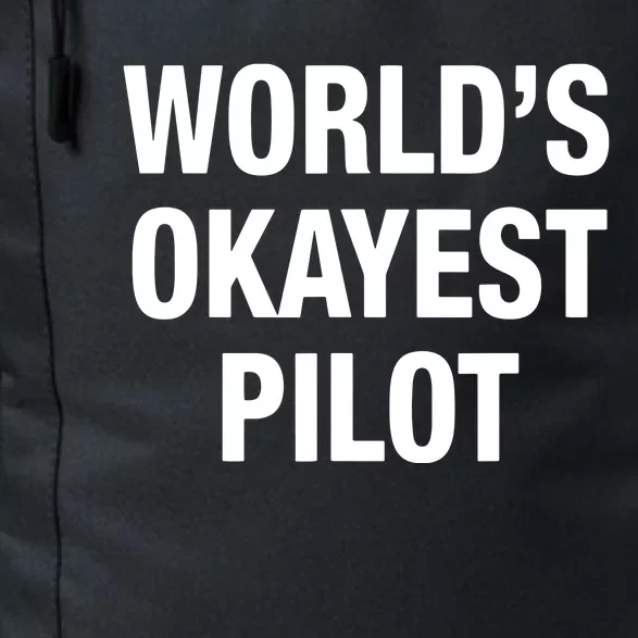 Worlds Okayest Pilot Daily Commute Backpack