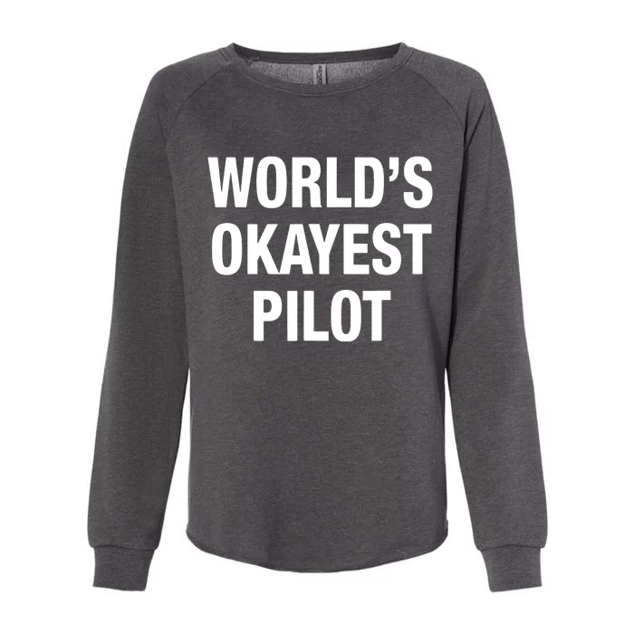 Worlds Okayest Pilot Womens California Wash Sweatshirt