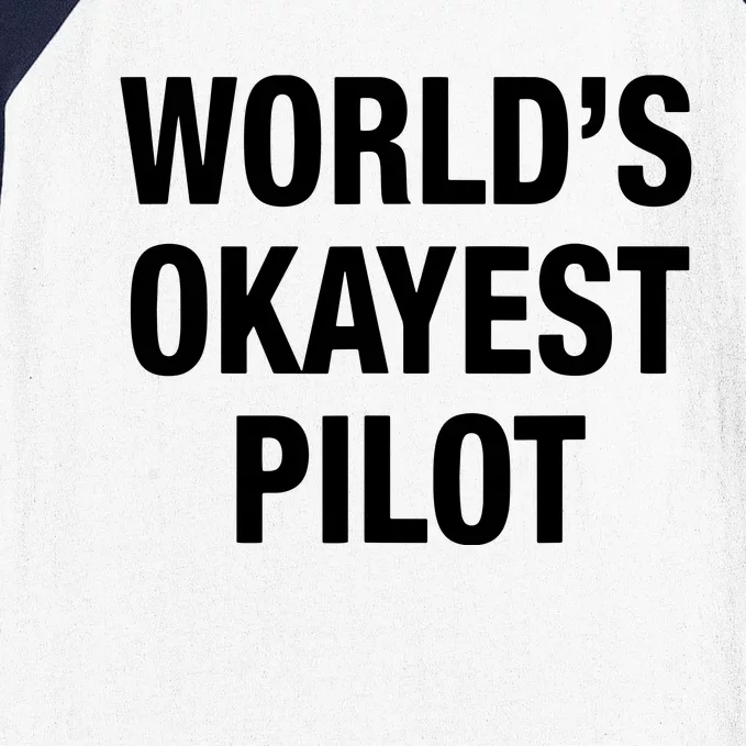 Worlds Okayest Pilot Baseball Sleeve Shirt