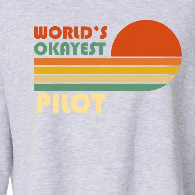 Worlds Okayest Pilot Funny Retro Funny Gift Cropped Pullover Crew