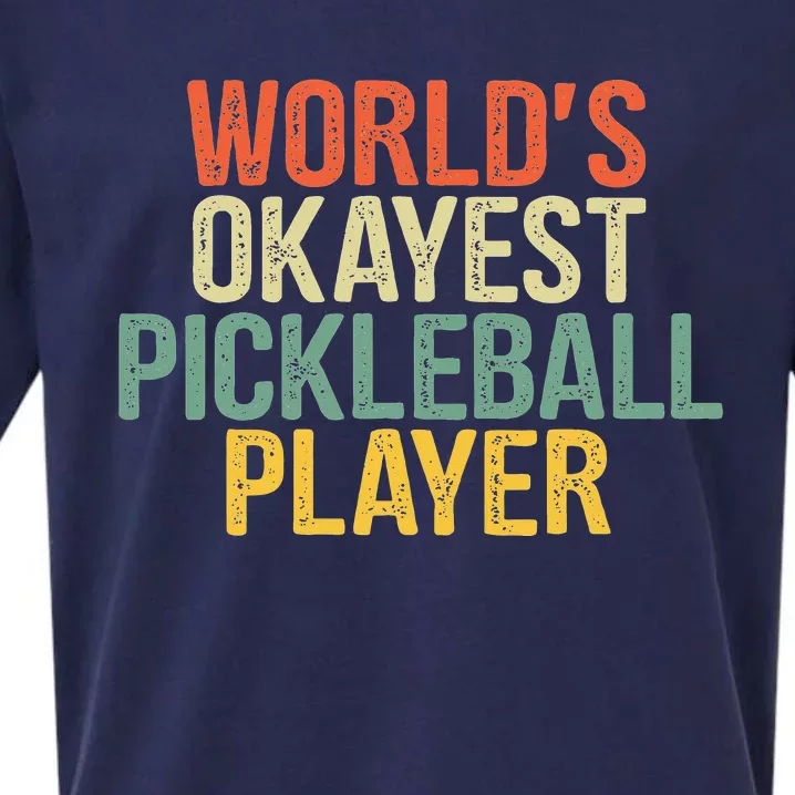 World's Okayest Pickleball Player Pickleball tournaments Sueded Cloud Jersey T-Shirt