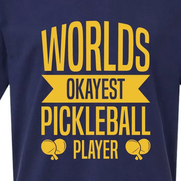 Worlds Okayest Pickleball Player Sport Gift Sueded Cloud Jersey T-Shirt