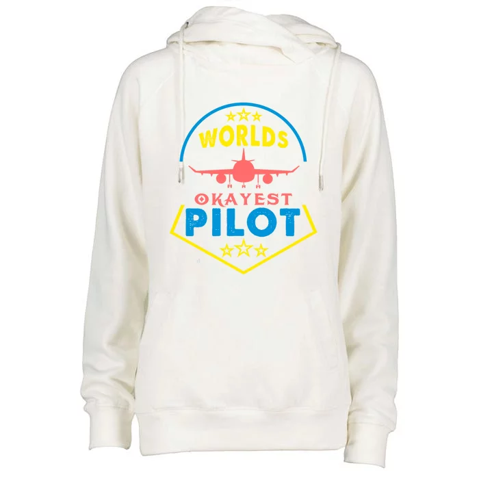 Worlds Okayest Pilot Navigation Aeroplane Aircraft Sky Tees Funny Gift Womens Funnel Neck Pullover Hood