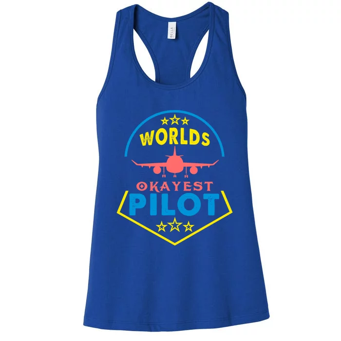 Worlds Okayest Pilot Navigation Aeroplane Aircraft Sky Tees Funny Gift Women's Racerback Tank