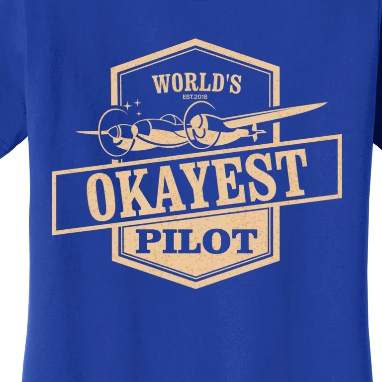 Worlds Okayest Pilot Funny Flying Meaningful Gift Women's T-Shirt