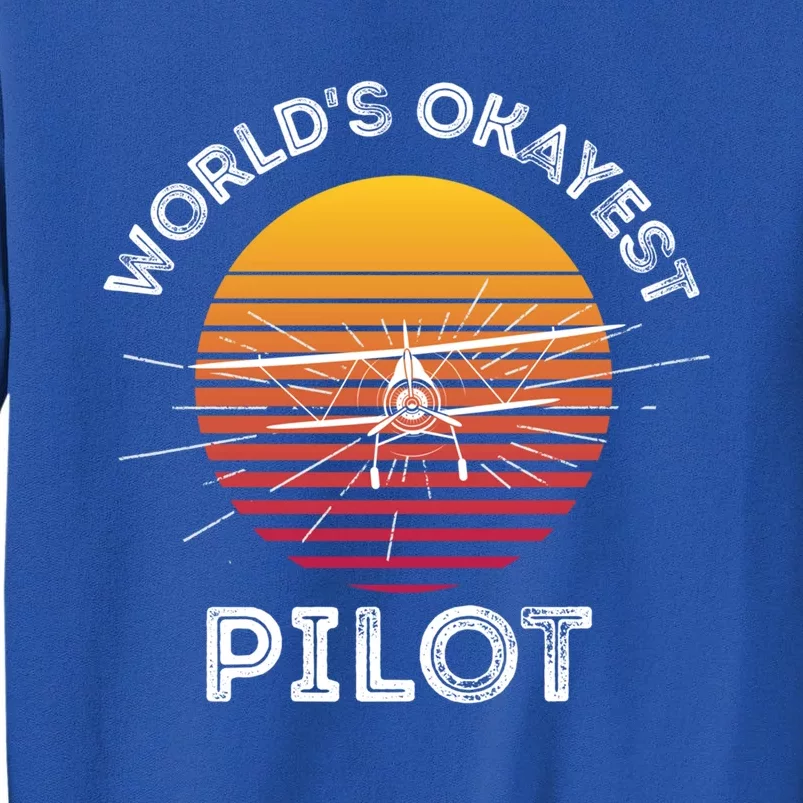 Worlds Okayest Pilot Gift Tall Sweatshirt