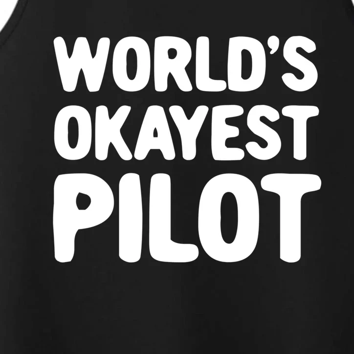 Worlds Okayest Pilot Gift Performance Tank