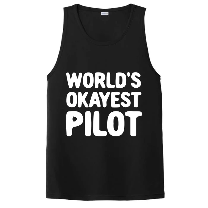 Worlds Okayest Pilot Gift Performance Tank