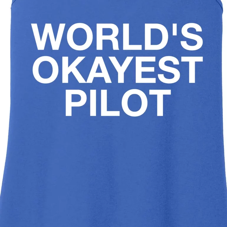 Worlds Okayest Pilot Gift Ladies Essential Tank