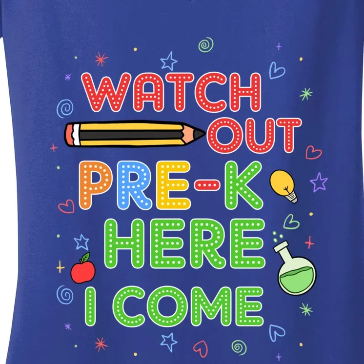 Watch Out PreK Here I Come First Day Of PreK Gift Women's V-Neck T-Shirt